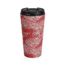 Load image into Gallery viewer, Stainless Steel Travel Mug - ʻŌhiʻa Lehua
